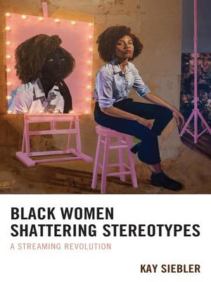 cover image of Black Women Shattering Stereotypes